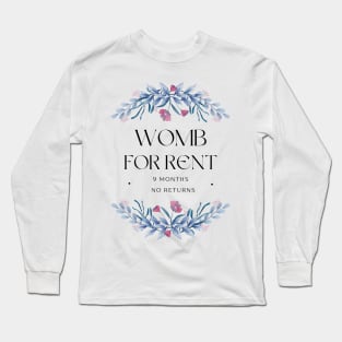 Womb For Rent Surrogate Mother Mother's Day Gift Long Sleeve T-Shirt